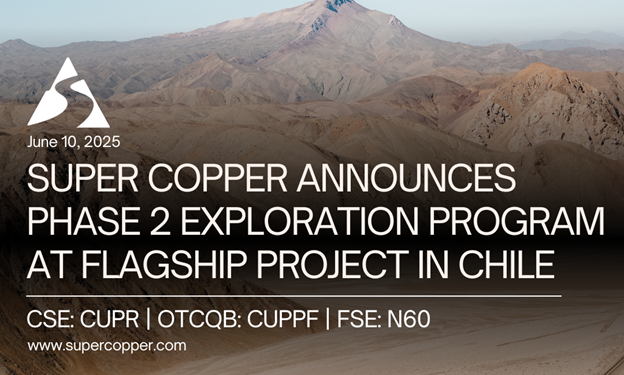 Super Copper lanza Fase 2 de exploración en su proyecto insignia en Chile